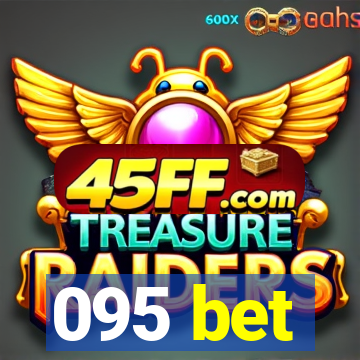 095 bet